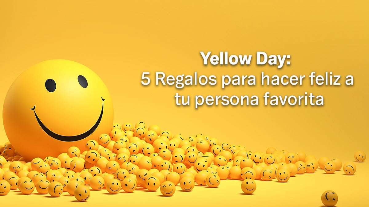 Yellow Day: 5 Regalos para hacer feliz a tu persona favorita